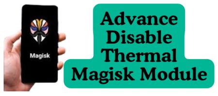 Advance Disable Thermal Magisk Module 2024